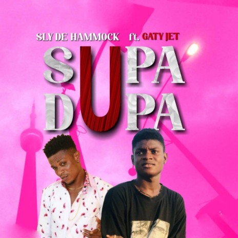 Supa Dupa ft. Gaty Jet | Boomplay Music