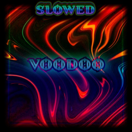 VOODOO (Slowed + Reverb)