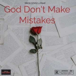 God Don't Make Mistakes