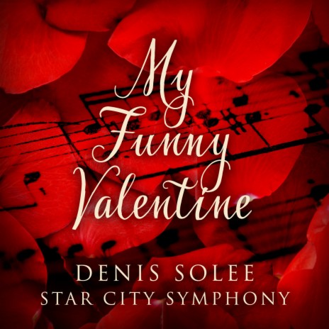 My Funny Valentine ft. Star City Symphony | Boomplay Music