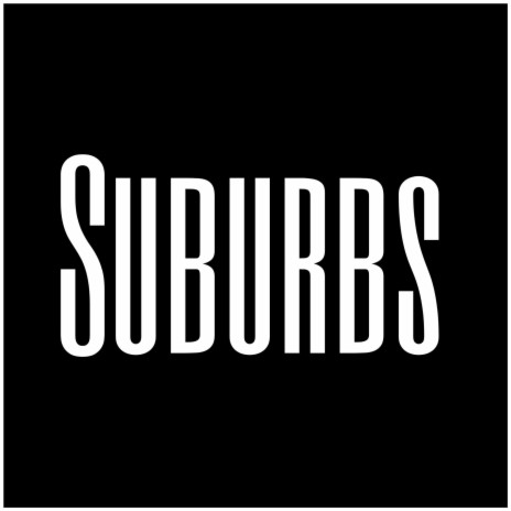 Suburbs | Boomplay Music