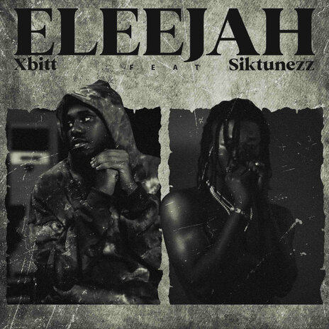 Eleejah ft. Siktunezz | Boomplay Music