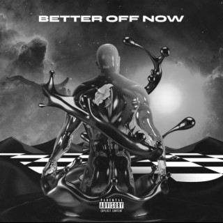 Better Off Now (Deluxe)