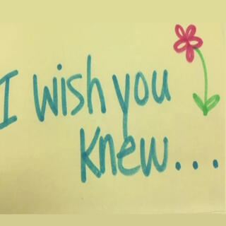 I wish you knew