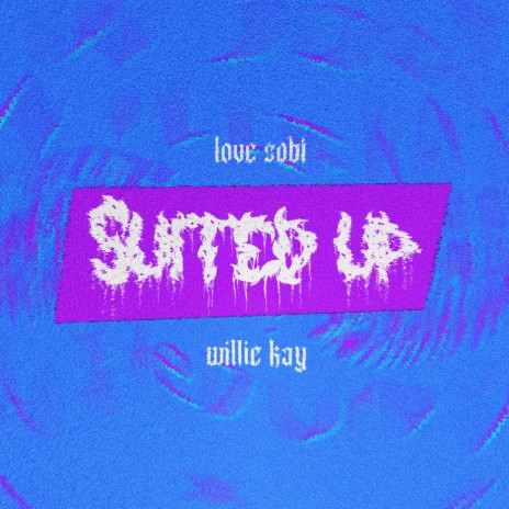 Suited Up ft. Love Sobi | Boomplay Music