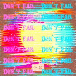 Don't Fail