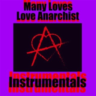 Many loves: A Love Anarchist Instrumentals