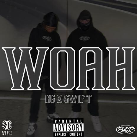 Woah ft. Prodbyswift | Boomplay Music