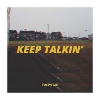 Keep Talkin'