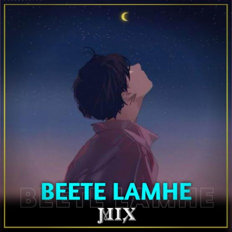 Beete lamhe (Mix) ft. 119 MUZIK | Boomplay Music