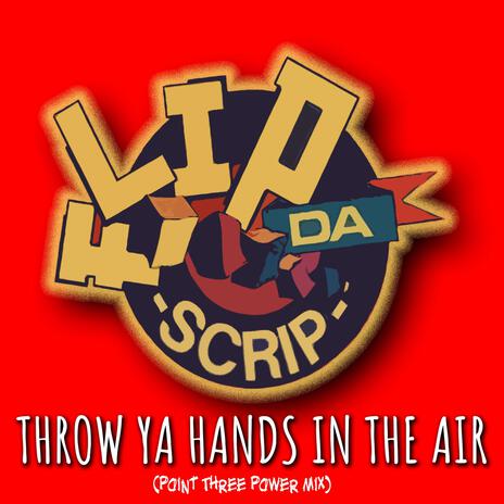 Throw Ya Hands in The Air (Point Three Power Mix) ft. Cooly D | Boomplay Music