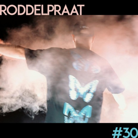 Roddelpraat #30