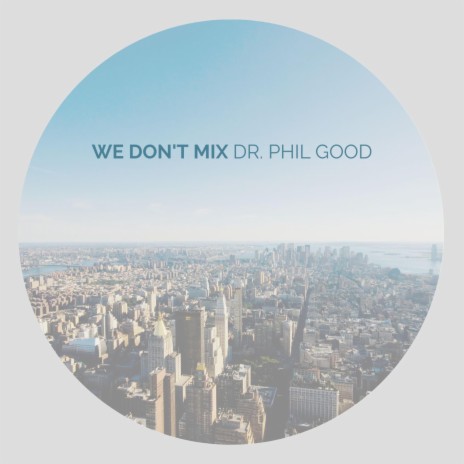 We Don't Mix | Boomplay Music