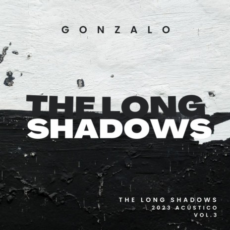 The Long Shadows, Vol. 3 (2023 Acústico) | Boomplay Music