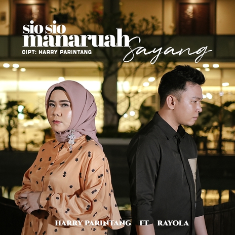 Sio Sio Manaruah Sayang ft. Rayola | Boomplay Music