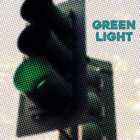 Green Light | Boomplay Music