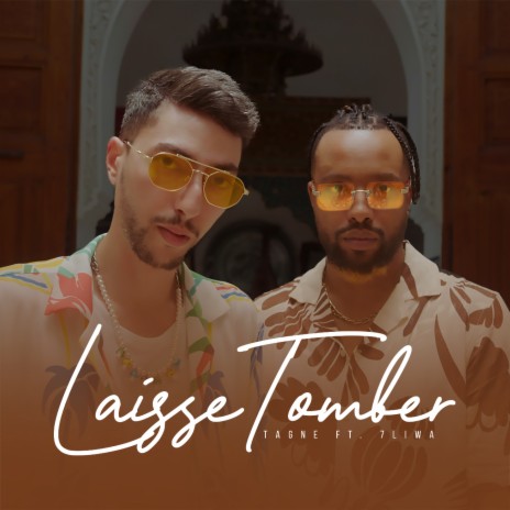 Laisse Tomber ft. 7liwa | Boomplay Music