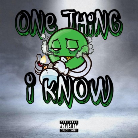 One Thing I Know | Boomplay Music