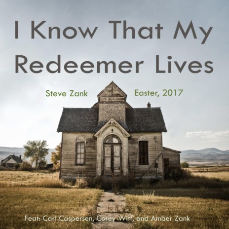 I Know That My Redeemer Lives | Boomplay Music