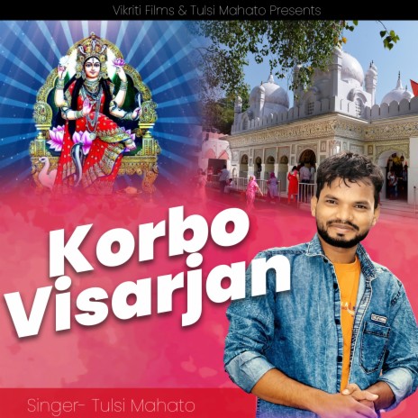 Korbo Visarjan ft. UMESH MAHATO | Boomplay Music