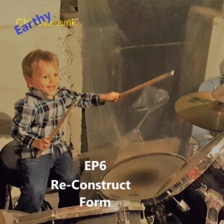 EP6: Re-Construct Form