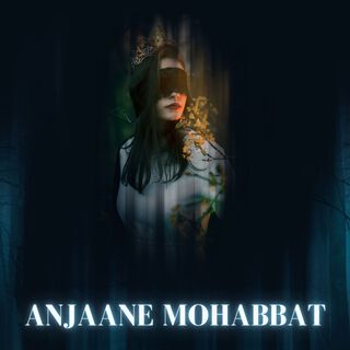 Anjaane Mohabbat