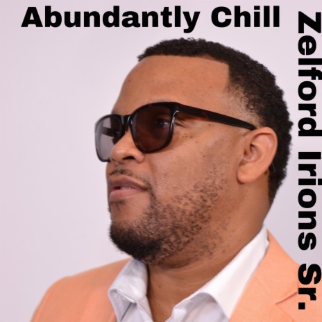 Abundantly Chill ft. Lahala Irions | Boomplay Music