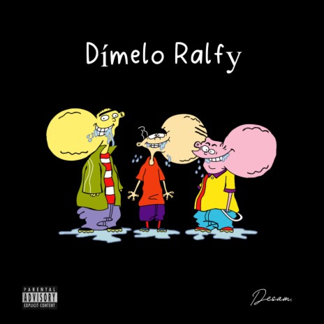 Dímelo Ralfy | Boomplay Music