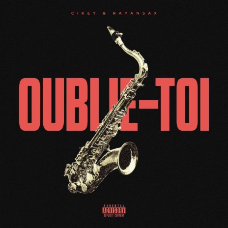 Oublie-toi ft. Rayansax | Boomplay Music