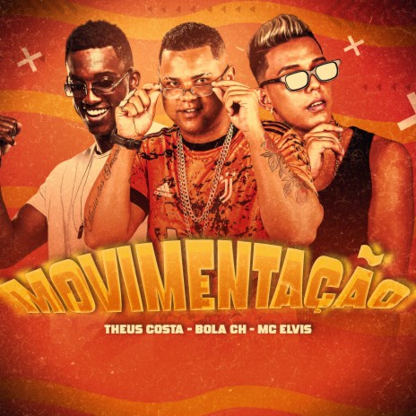 Movimentação ft. Mc Elvis & Theus Costa | Boomplay Music