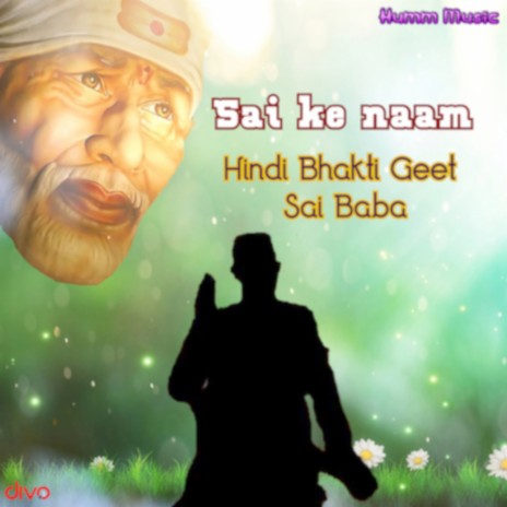 Sai Ke Naam ft. S. Ramesh Raj & Ajit Morye | Boomplay Music