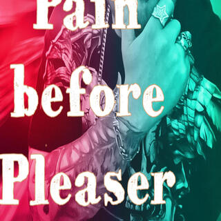 Pain before Pleasure