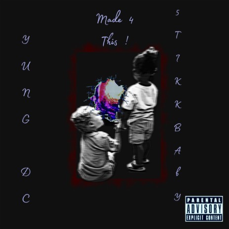Made 4 This ! ft. YUNG DC
