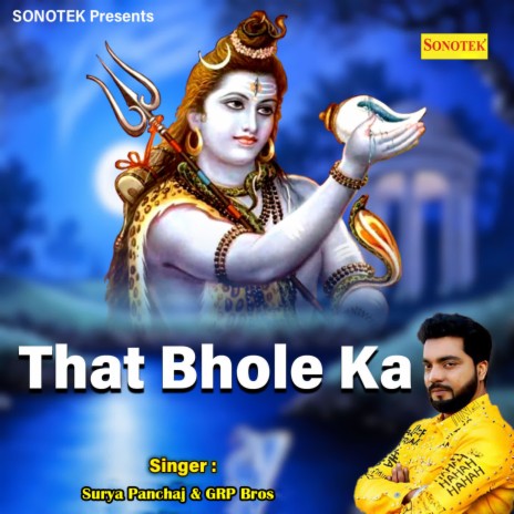 That Bhole Ka ft. GRP Bros | Boomplay Music