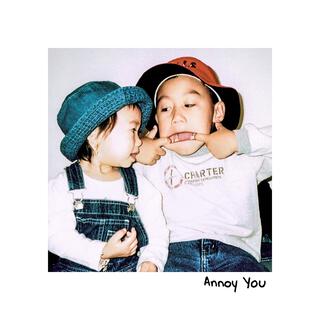 Annoy You lyrics | Boomplay Music