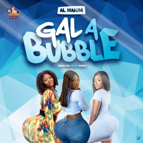 Gal A Bubble | Boomplay Music