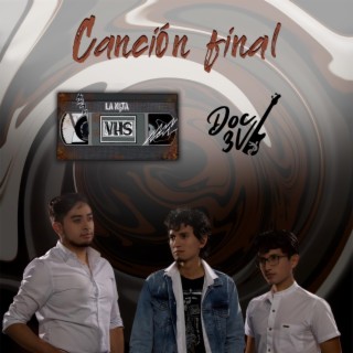 Canción final ft. La nota VHS lyrics | Boomplay Music