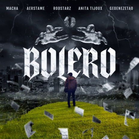 Bolero ft. Aerstame, RodStarz de Rebeldiaz, Ana Tijoux & Geoenezetao | Boomplay Music