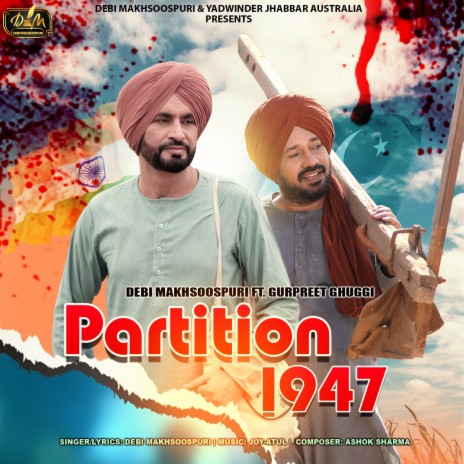 Partition 1947 ft. Gurpreet Ghuggi | Boomplay Music