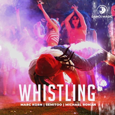 Whistling (Extended Mix) ft. Semitoo & Michael Roman | Boomplay Music