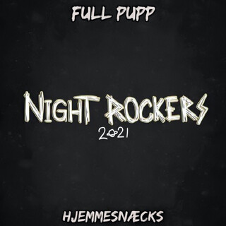 Night Rockers 2021 (Hjemmesnæcks)