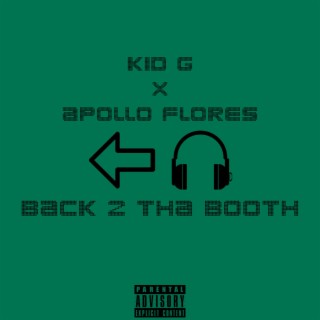 Back 2 Tha Booth ft. Apollo Flores lyrics | Boomplay Music