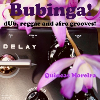 Bubinga! Dub, Reggae and Afro Grooves!