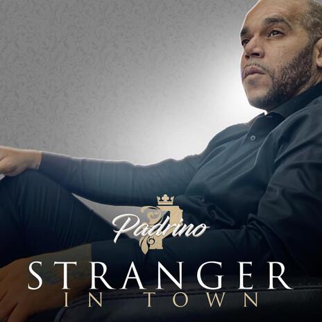 Stranger In Town | Boomplay Music