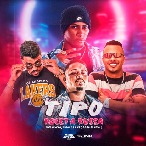 Tipo Roleta Russa ft. Mc Lovera & MC RF | Boomplay Music