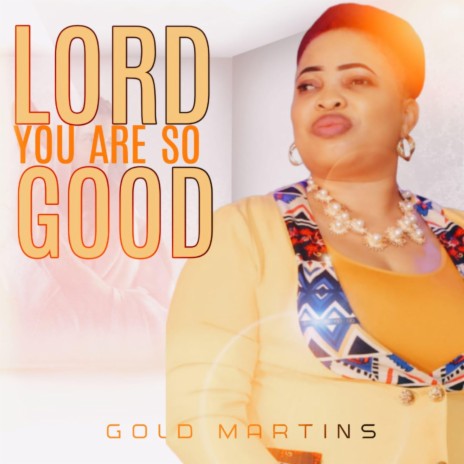 Lord You Are So Good | Boomplay Music