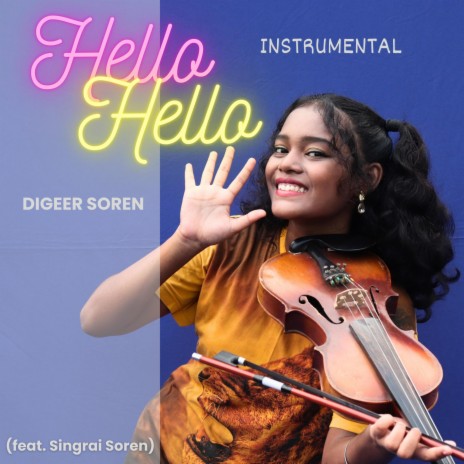 Hello Hello (Instrumental Version) ft. Singrai Soren | Boomplay Music