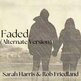 Faded (Original Version) ft. Rob Friedland lyrics | Boomplay Music