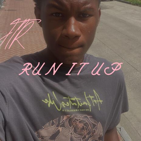 RUN IT UP | Boomplay Music