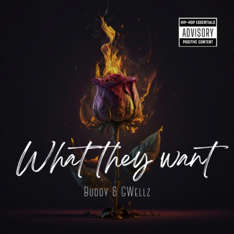 What They Want ft. GWellz | Boomplay Music